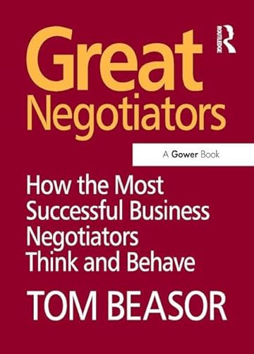 Imagen de archivo de Great Negotiators : How the Most Successful Business Negotiators Think and Behave a la venta por Better World Books