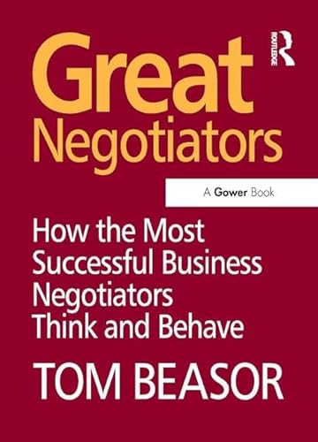 9780566087288: Great Negotiators: How the Most Successful Negotiators Think and Behave