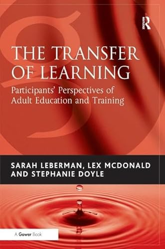 9780566087349: The Transfer of Learning: Participants' Perspectives of Adult Education and Training