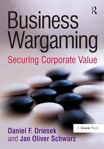 Imagen de archivo de Business Wargaming: Securing Corporate Value a la venta por Chiron Media