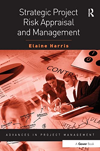 Beispielbild fr Strategic Project Risk Appraisal and Management (Routledge Frontiers in Project Management) zum Verkauf von Anybook.com