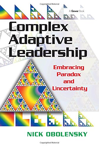 Beispielbild fr Complex Adaptive Leadership: Embracing Paradox and Uncertainty zum Verkauf von WorldofBooks