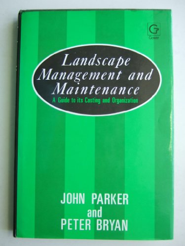 Imagen de archivo de Landscape Management and Maintenance: A Guide to Its Costing and Organization a la venta por WorldofBooks