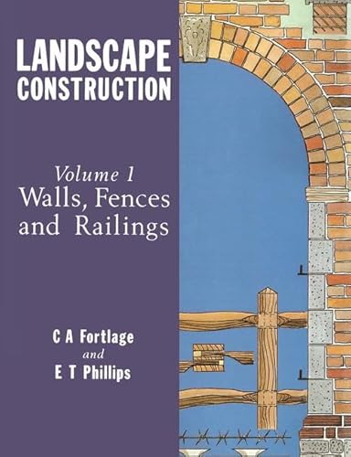 Stock image for Landscape Construction: Volume 1: Walls, Fences and Railings for sale by THE SAINT BOOKSTORE