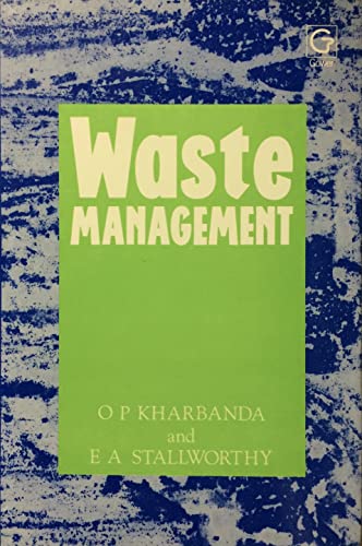 Waste Management: Towards a Sustainable Society (9780566090523) by Kharbanda, Om Prakash; Stallworthy, E. A.