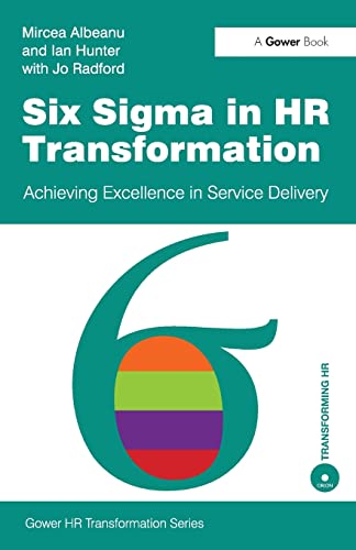 Six Sigma in HR Transformation (Gower HR Transformation Series) (9780566091643) by Albeanu, Mircea