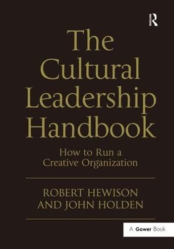 Beispielbild fr The Cultural Leadership Handbook: How to Run a Creative Organization zum Verkauf von WeBuyBooks