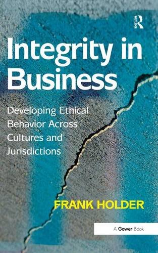 Stock image for Integrity in Business: Developing Ethical Behavior Across Cultures and Jurisdictions for sale by Chiron Media