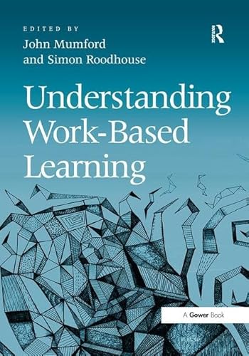Understanding Work-Based Learning (9780566091971) by Mumford, John