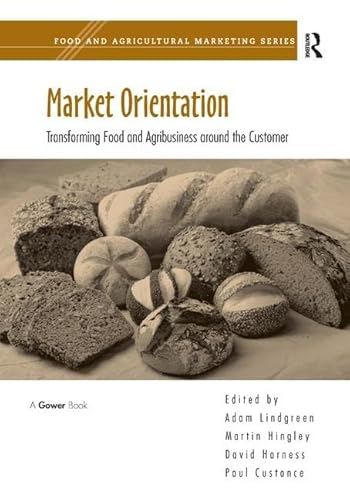 Imagen de archivo de Market Orientation: Transforming Food and Agribusiness Around the Customer a la venta por Revaluation Books