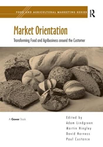 Stock image for Market Orientation: Transforming Food and Agribusiness Around the Customer for sale by Revaluation Books