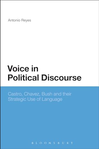 Stock image for Voice in Political Discourse: Castro, Chavez, Bush and Their Strategic Use of Language for sale by Chiron Media
