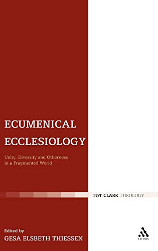 Beispielbild fr Ecumenical Ecclesiology: Unity, Diversity and Otherness in a Fragmented World zum Verkauf von ThriftBooks-Dallas
