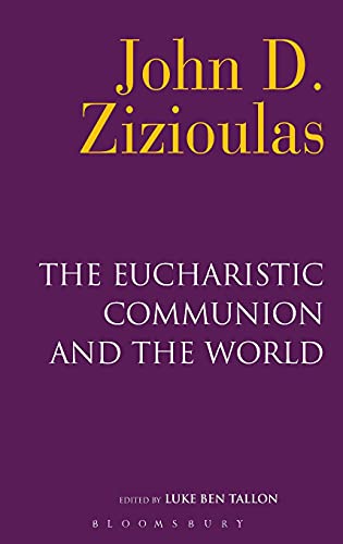 9780567015204: The Eucharistic Communion and the World