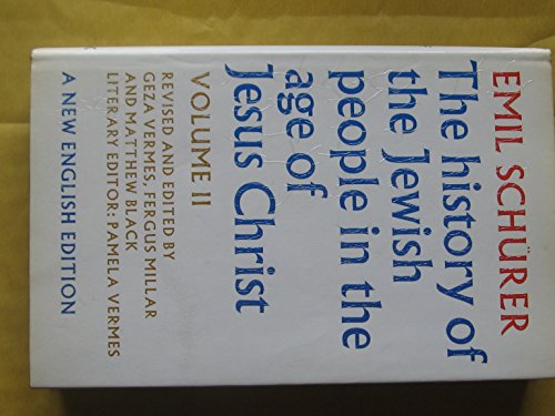 History of the Jewish People in the Age of Jesus Christ (The History of the Jewish People in the Age of Jesus Christ) - Schurer, Emil