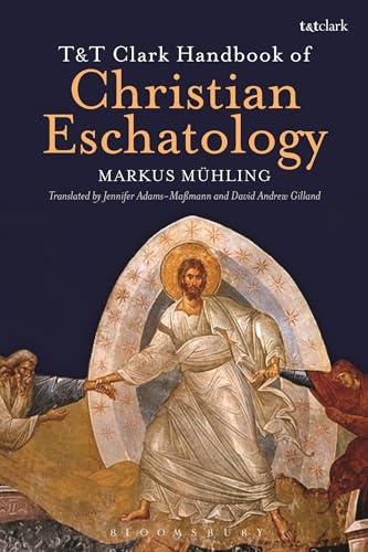 9780567023438: T&T Clark Handbook of Christian Eschatology