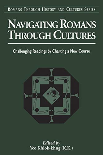 Imagen de archivo de Navigating Romans Through Cultures: Challenging Readings by Charting a New Course a la venta por Chiron Media