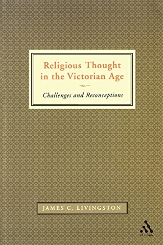 Imagen de archivo de Religious Thought in the Victorian Age: Challenges and Reconceptions a la venta por St Vincent de Paul of Lane County