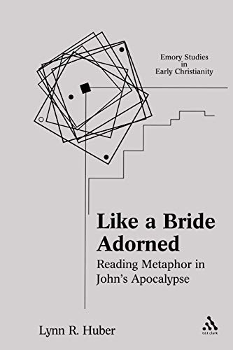 9780567026743: Like a Bride Adorned: Reading Metaphor in John's Apocalypse (Emory Studies in Early Christianity)