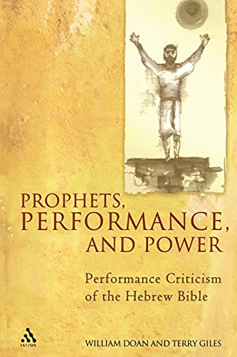 Stock image for Prophets, Performance, and Power: Performance Criticism of the Hebrew Bible for sale by HPB-Red