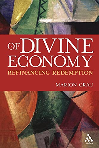 Imagen de archivo de Of Divine Economy: Refinancing Redemption a la venta por HPB-Red