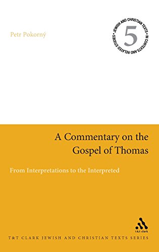 Beispielbild fr A Commentary on the Gospel of Thomas: From Interpretations to the Interpreted (Jewish and Christian Texts) zum Verkauf von Front Cover Books