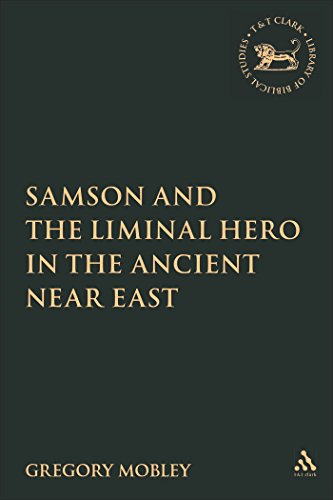 Imagen de archivo de Samson and the Liminal Hero in the Ancient Near East 453 The Library of Hebrew BibleOld Testament Studies a la venta por PBShop.store US