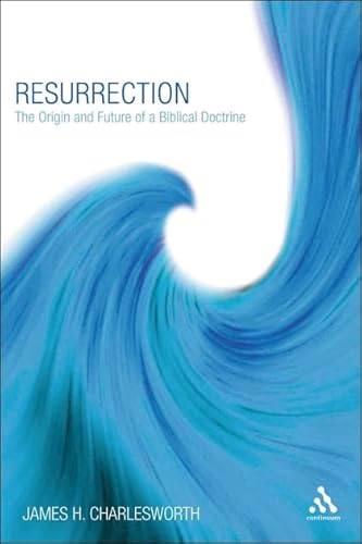 Resurrection: The Origin And Future of a Biblical Doctrine (Faith And Scholarship Colloquies) (9780567028716) by Charlesworth, James H.; Elledge, C. D.; Crenshaw, J. L.; Boers, H.; Willis, W. W., Jr.