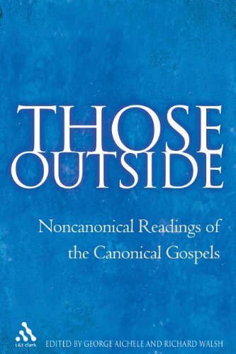 Stock image for Those Outside: Noncanonical Readings of the Canonical Gospels for sale by Hay-on-Wye Booksellers