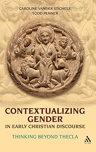 9780567030351: Contextualizing Gender in Early Christian Discourse: Thinking Beyond Thecla