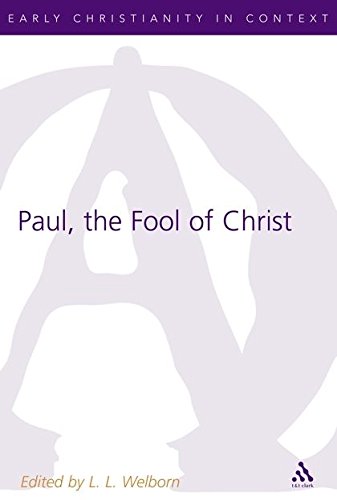 Stock image for Paul, the Fool of Christ: A Study of 1 Corinthians 1-4 in the Comic-philosophic Tradition for sale by THE SAINT BOOKSTORE