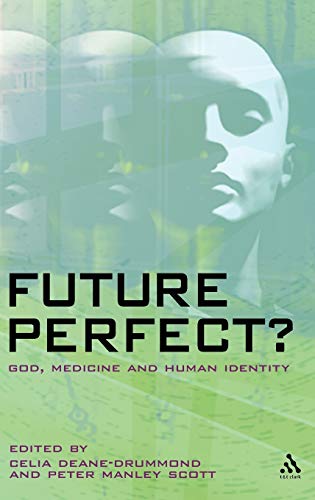 Stock image for Future Perfect?: God, Medicine and Human Identity for sale by ThriftBooks-Dallas