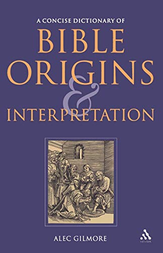 Beispielbild fr A Concise Dictionary of Bible Origins and Interpretation zum Verkauf von Chiron Media