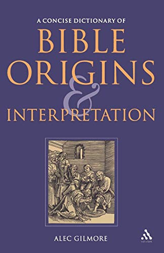 Stock image for A Concise Dictionary of Bible Origins and Interpretation for sale by Chiron Media