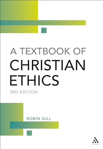 9780567031129: Textbook of Christian Ethics, 3rd Edition