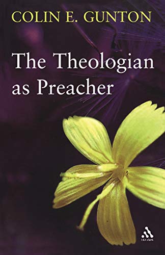 9780567031211: The Theologian as Preacher: Further Sermons from Colin E. Gunton