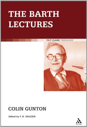 The Barth Lectures (9780567031396) by Gunton, Colin E.; Brazier, Paul