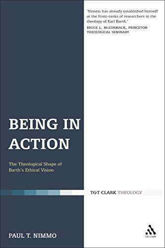 9780567031495: Being in Action: The Theological Shape of Barth's Ethical Vision