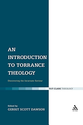 Imagen de archivo de An Introduction to Torrance Theology: Discovering the Incarnate Saviour a la venta por GF Books, Inc.