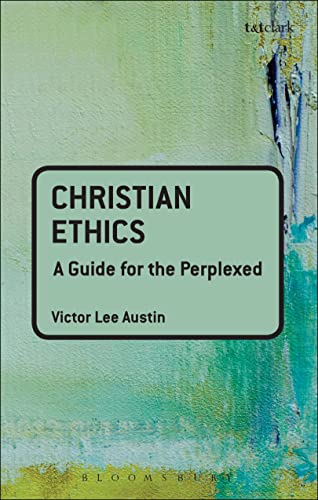 9780567032195: Christian Ethics: A Guide for the Perplexed (Guides for the Perplexed)