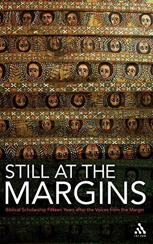Still at the margins. Biblical scholarship fifteen years after the Voices from the Margin.