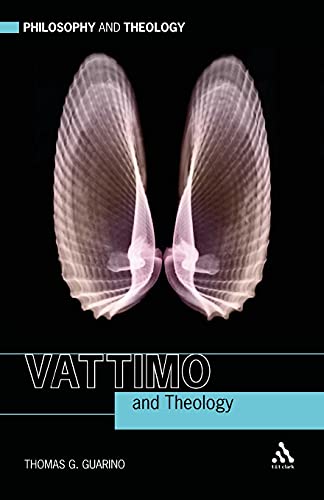Beispielbild fr Vattimo and Theology (Philosophy and Theology) zum Verkauf von AwesomeBooks