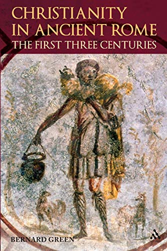 Imagen de archivo de Christianity in Ancient Rome: The First Three Centuries a la venta por Chiron Media