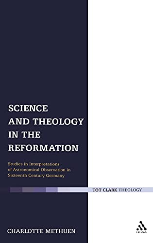 Science and Theology in the Reformation Studies in Interpretations of Astronomical Observation in...