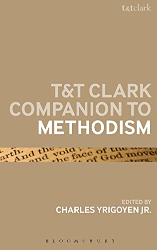 Beispielbild fr T&T Clark Companion to Methodism (Bloomsbury Companions) zum Verkauf von Books From California