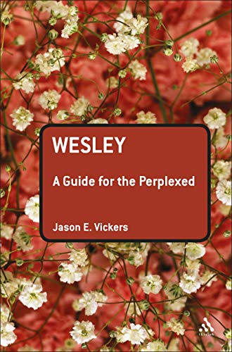Stock image for Wesley A Guide for the Perplexed Guides for the Perplexed for sale by PBShop.store US