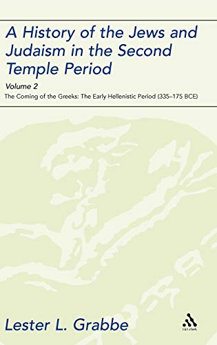 9780567033963: A History of the Jews and Judaism in the Second Temple Period: The Early Hellenistic Period 335-175 Bce (2)