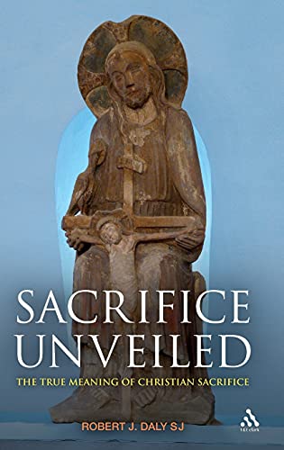 9780567034205: Sacrifice Unveiled: The True Meaning of Christian Sacrifice