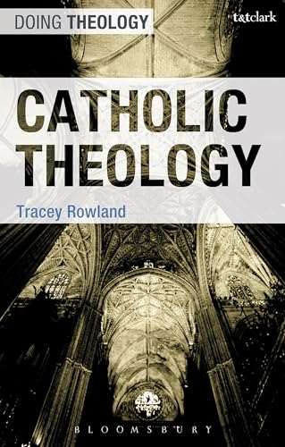 9780567034380: Catholic Theology (Doing Theology)