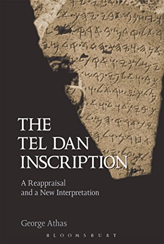Stock image for The Tel Dan Inscription : A Reappraisal and a New Interpretation. By George Athas. LONDON : 2005. for sale by Rosley Books est. 2000